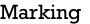 Marking