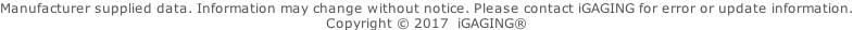 Manufacturer supplied data. Information may change without notice. Please contact iGAGING for error or update information. Copyright © 2017  iGAGING®