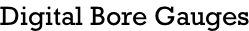 Digital Bore Gauges