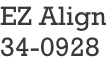 EZ Align 34-0928