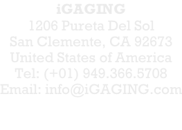 iGAGING 1206 Pureta Del Sol San Clemente, CA 92673 United States of America Tel: (+01) 949.366.5708 Email: info@iGAGING.com